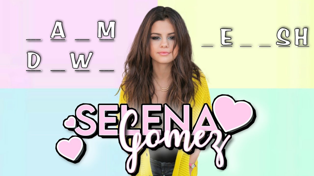Guess SELENA GOMEZ Songs • Missing Letters Quiz | Challenge for Selenators |  True Fan Test Trivia