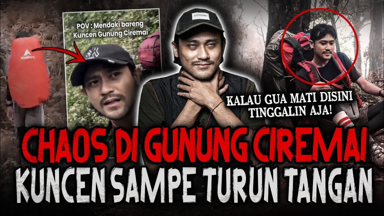 INI CERITA NGERI MAMPUS! (SAMPE NANGIS GEMETERAN) CHAOS DI Gn. CIREMAI SAMPE KUNCEN TURUN TANGAN
