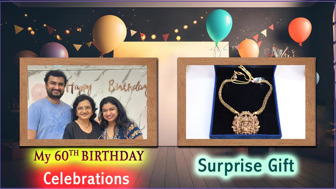 My 60th birthday surprise gift... II Manalifestyle II Lalithareddy II