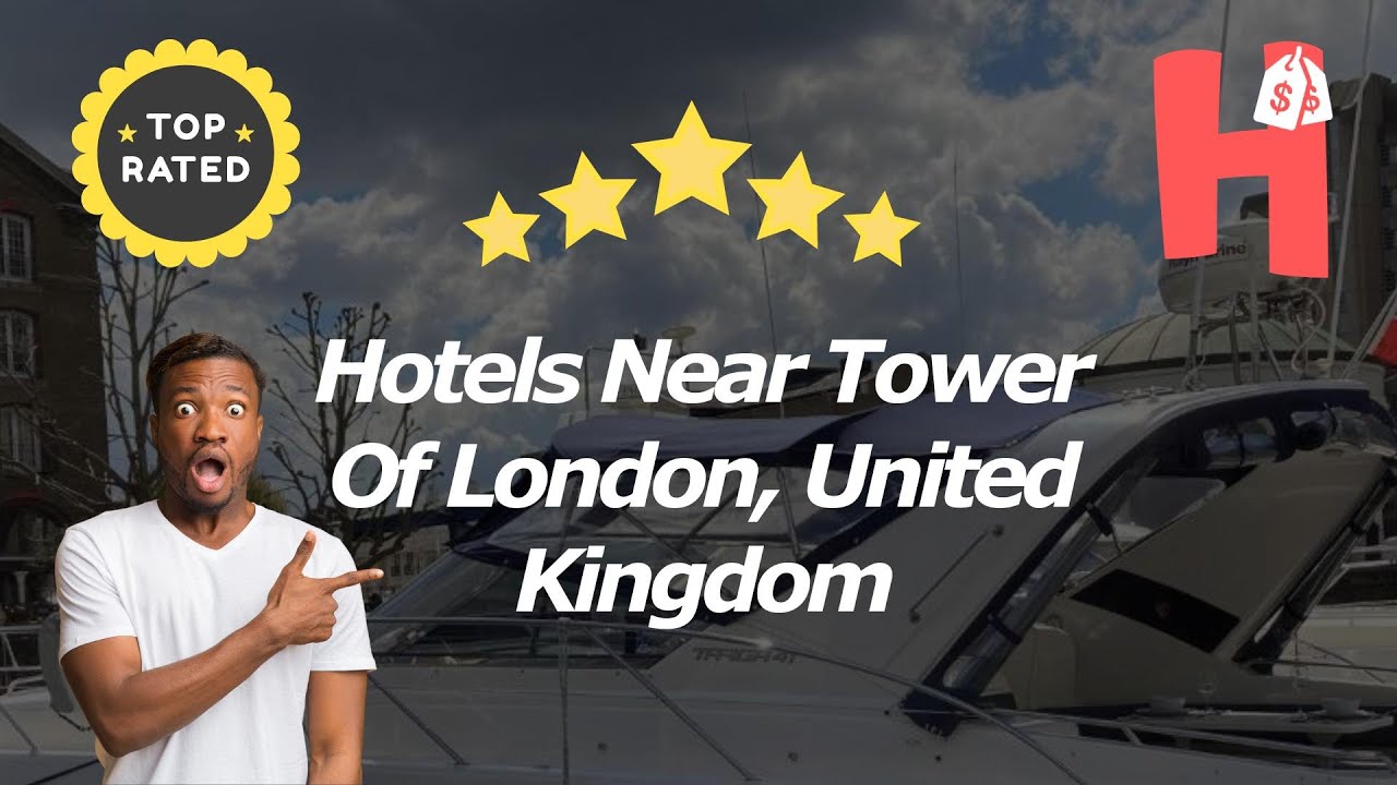 Hotels Near Tower Of London, United Kingdom