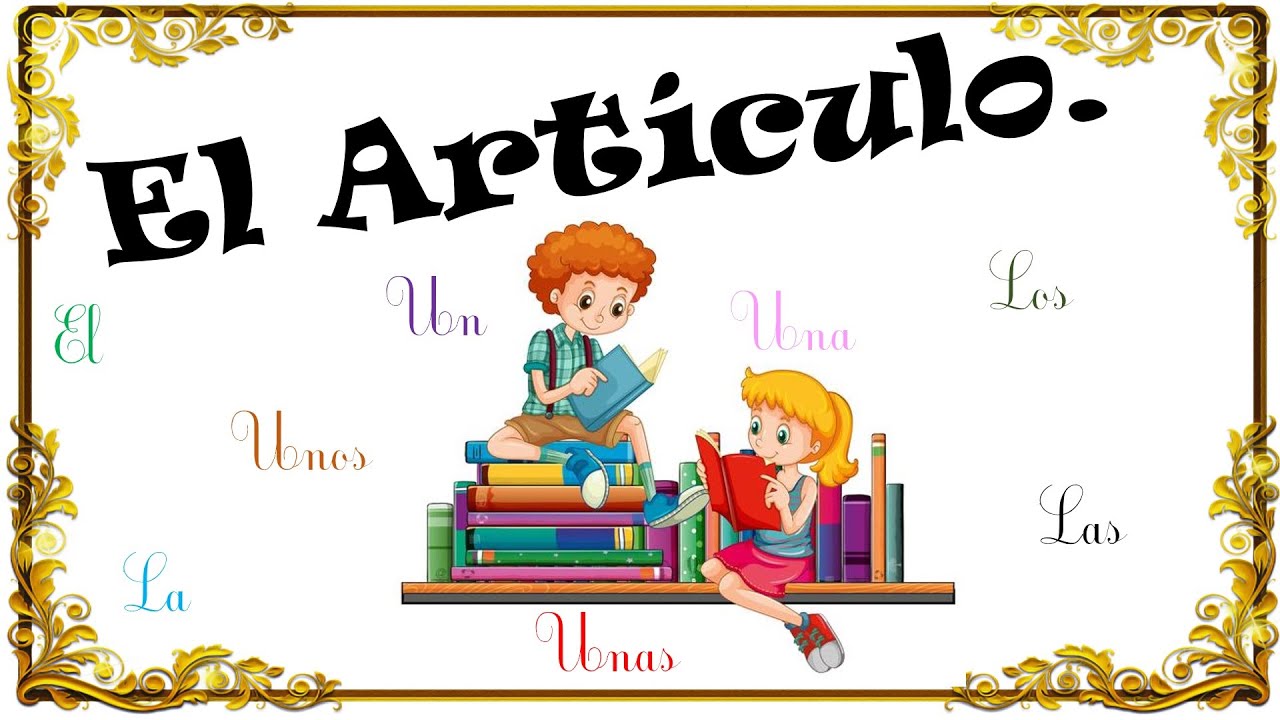 El artículo. Video educativo para niños.