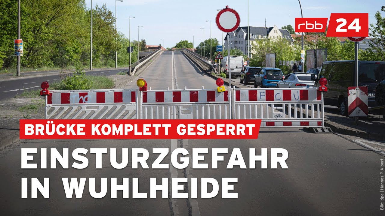 Berlin Wuhlheide: Brücke wegen Einsturzgefahr komplett gesperrt – Verkehr lahmgelegt