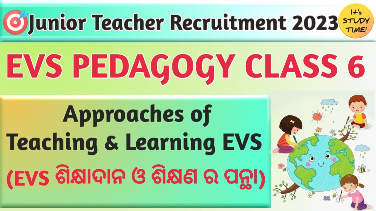 🎯JT, OTET 2023 || Approaches of Teaching & Learning EVS || EVS PEDAGOGY CLASS 6 || JT CLASS ||