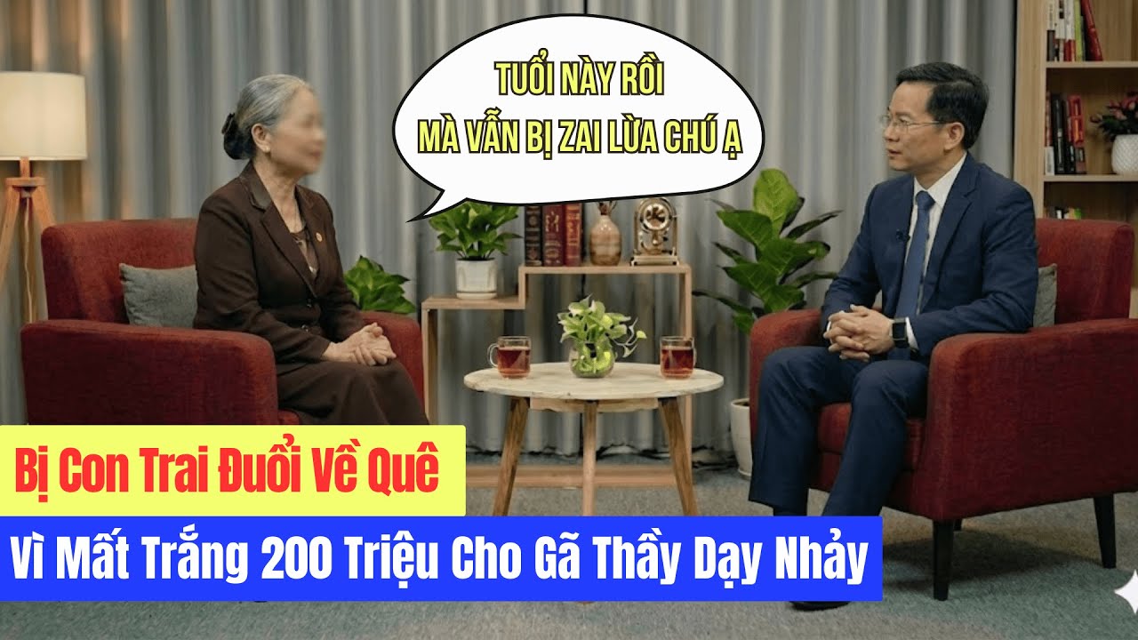 Bị Con Trai Đuổi Về Quê Vì Mất Trắng 200 Triệu Cho Gã Thầy Dạy Nhảy Lừa Đảo