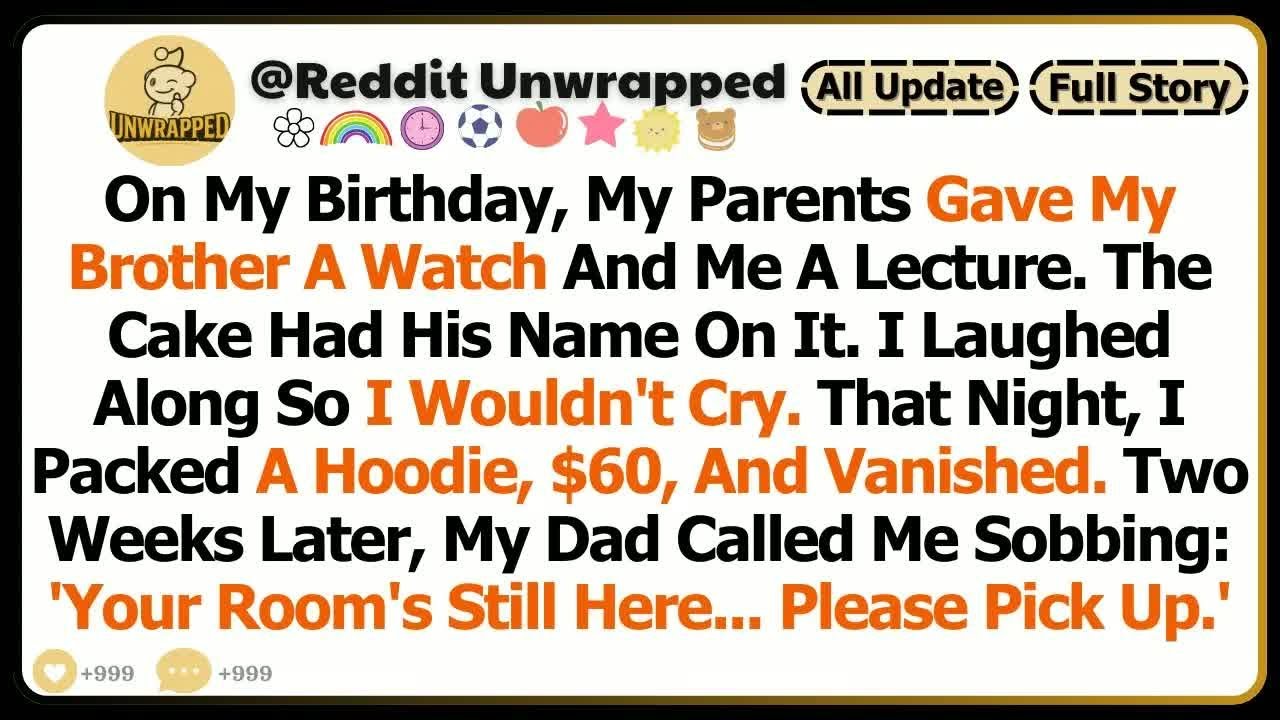 On My Birthday, My Parents Gave My Brother A Watch And Me A Lecture...