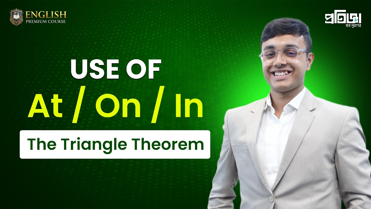 Use of At / On / In — The Triangle Theorem