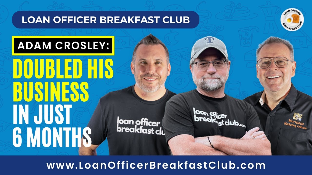 Loan Officer Breakfast Club: How Adam Crosley Expanded His Business at The Alliance Bootcamp