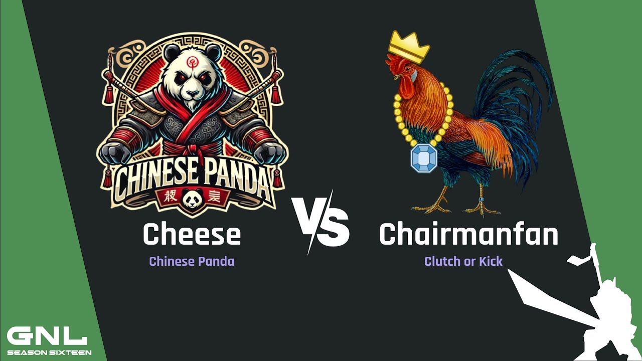 GNL Season 16 Week 2 series - Cheese (CCP) vs. Chairmanfan (CoK) (BO3)