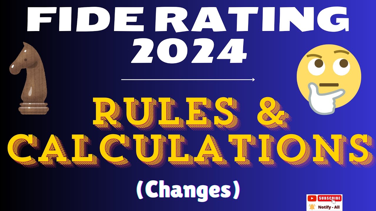 FIDE Chess Ratings 2024 Changes | DON'T MISS THIS VIDEO | Rules & Calculations Explained