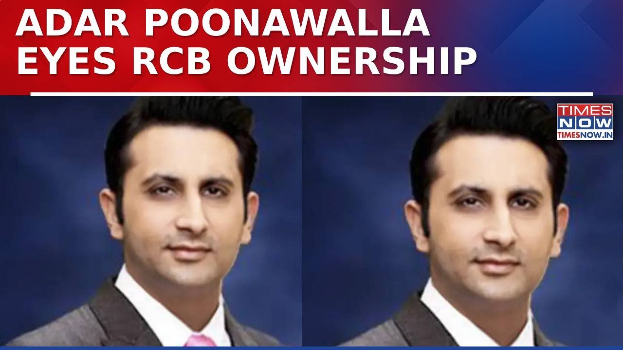 New Owner For IPL Giants RCB Soon? Adar Poonawalla Signals Strong Bid For Franchise