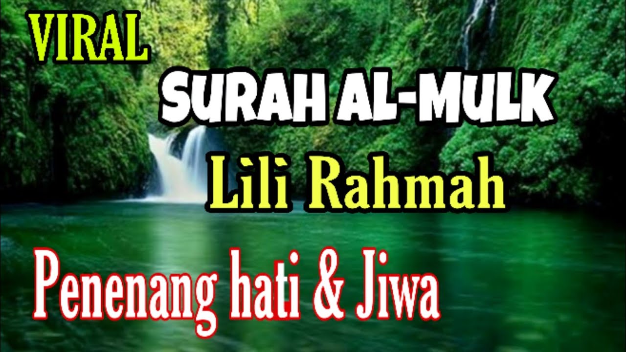 Lili Rahmah Surah Al-Mulk Menyejukkan Hati & Jiwa