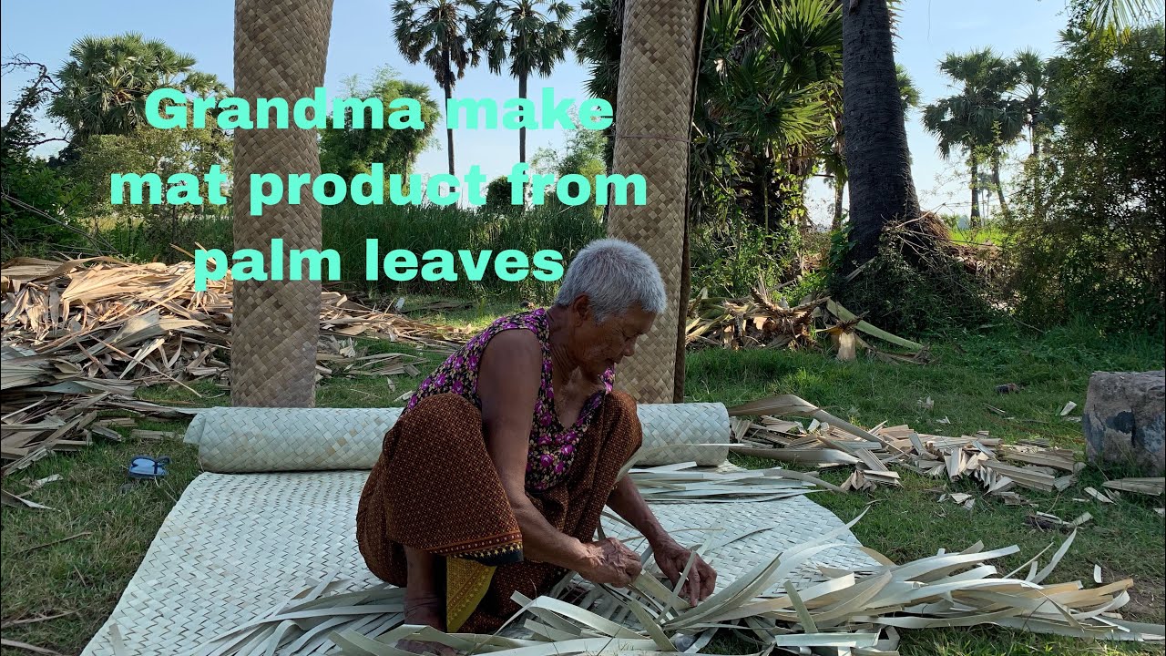 How to grandma make mat product from palm leaves