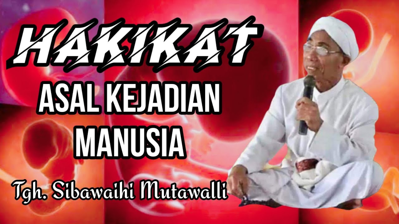 Asal Kejadian Manusia Tgh  Sibawaihi Mutawalli