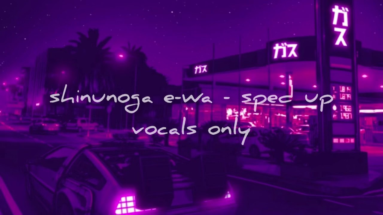 [requested] shinunoga e-wa - sped up - vocals only