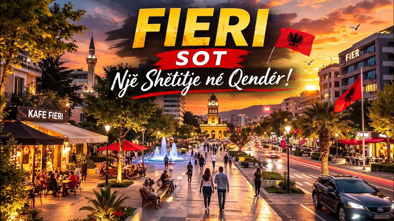 Fieri që po ndryshon – një shëtitje në qendër🇦🇱