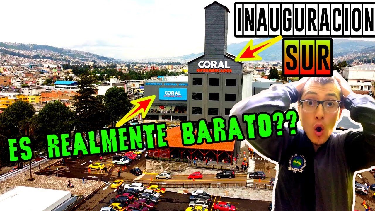 Inauguración HIPERMERCADOS CORAL al sur de quito ¿Realmente es Barato?