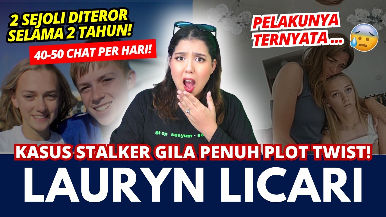 KASUS TEROR STALKER GILA (PENUH PLOT TWIST!) LAURYN LICARI | #NERROR