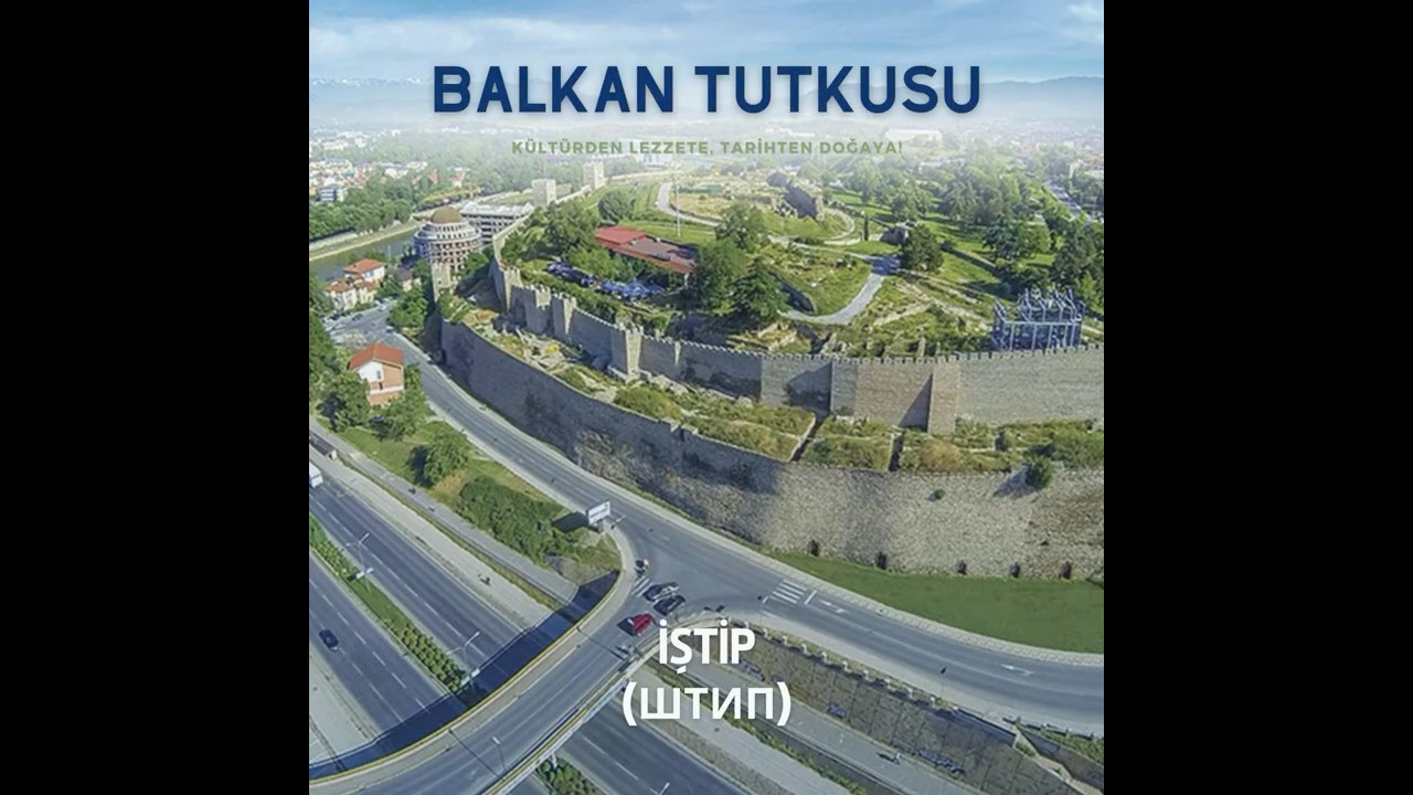 Kuzey Makedonya'nın Doğusundaki Tarihi Hazineler: İştip