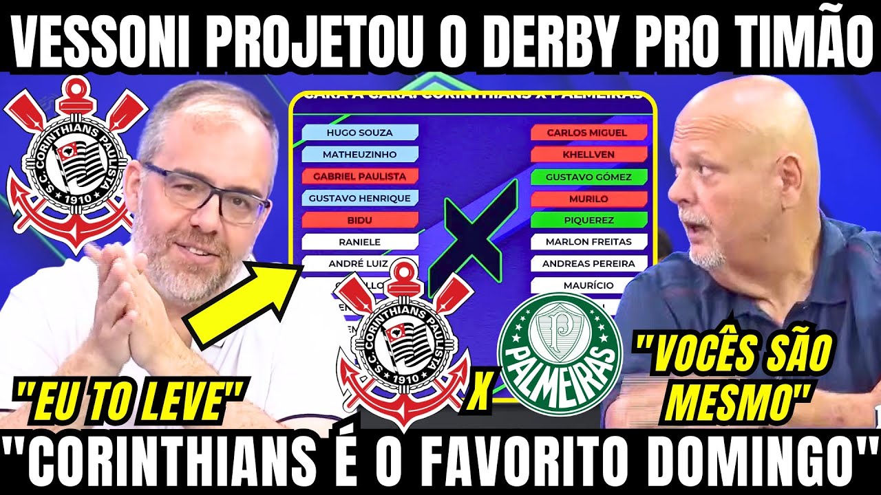 VESSONI PROJETOU O CORINTHIANS PARA O DERBY DE DOMINGO E DEIXOU O ANTI EM CHOQUE AGORA NO G4