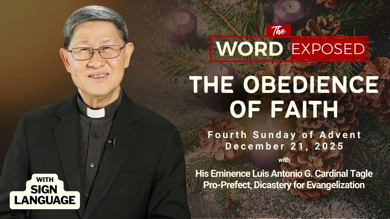 THE OBEDIENCE OF FAITH | The Word Exposed with Cardinal Tagle (December 21, 2025) with Sign Language