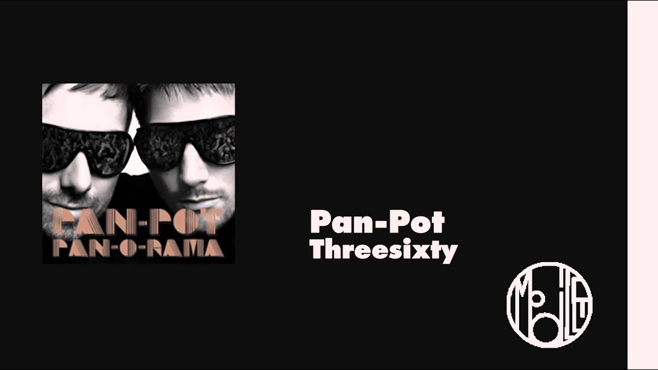 Pan-Pot - Threesixty - mobilee