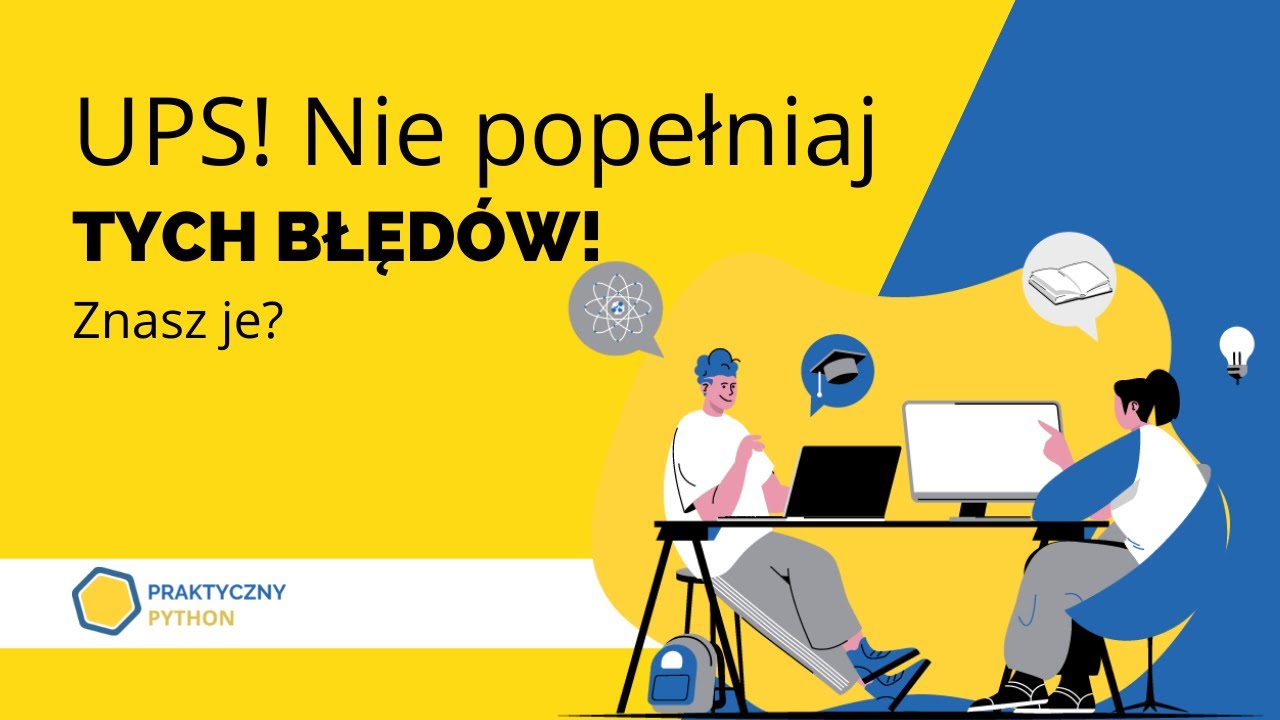 🐍 Nigdy Nie Rób Tych 4 Błędów Jeśli Chcesz Programować #010