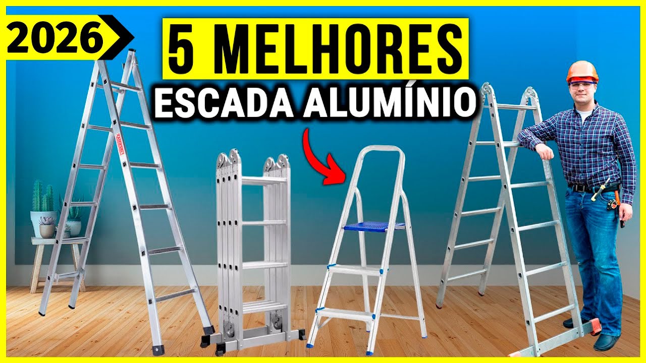As 5 Melhores Escadas De Alumínio Em 2026! Articuladas e Seguras