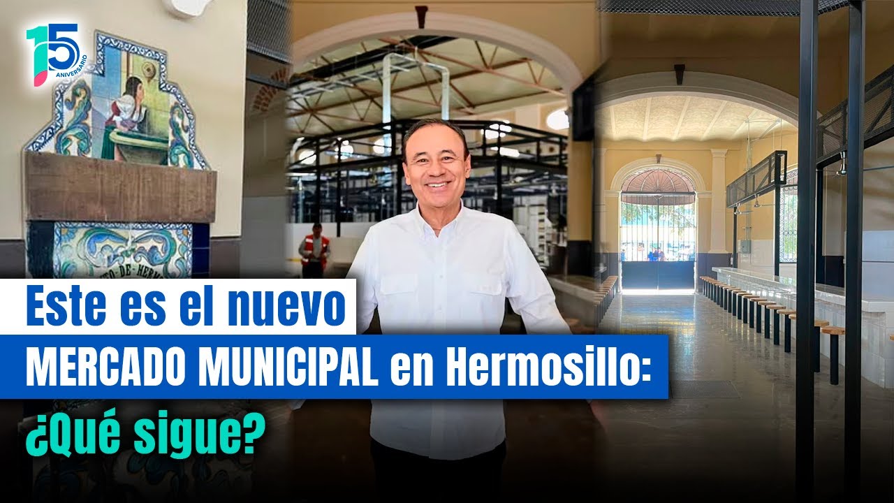 Autoridades de Sonora entregan el MERCADO MUNICIPAL en Hermosillo
