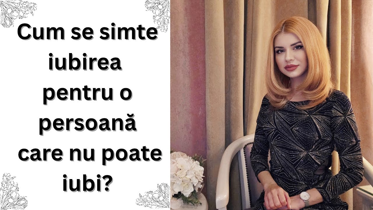 Cum se simte iubirea pentru o persoană care nu poate iubi?