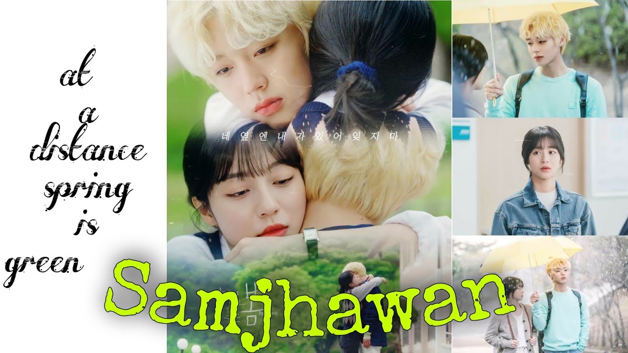 My Bin & My Jun | Park Ji Hoon - Kang Min Ah ( at a distance spring is green) koren hindi mix