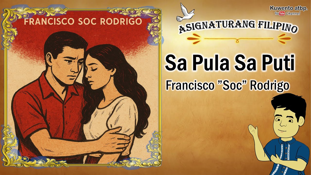 SA PULA SA PUTI | Tema Tauhan Tagpuan | Francisco Soc Rodrigo