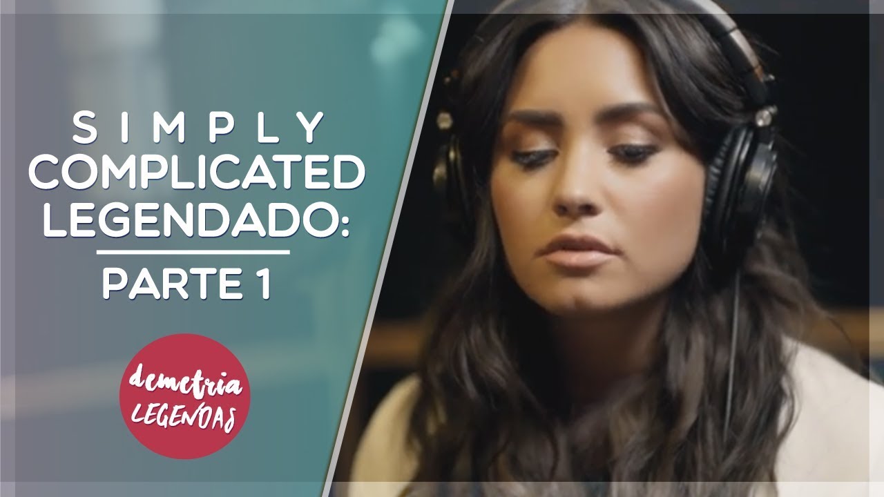 [LEGENDADO] Demi: Simply Complicated | 