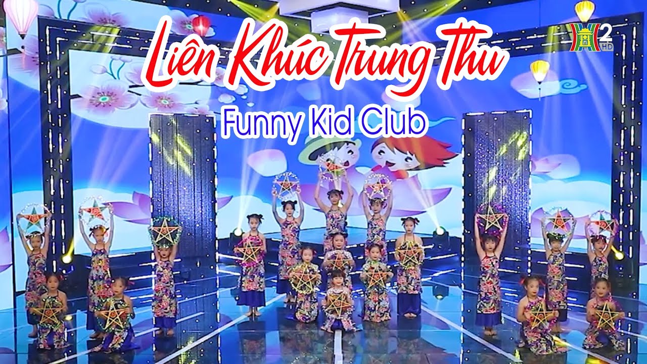 Liên khúc Trung Thu - CLB Funny Kid | Vầng Trăng Tuổi Thơ