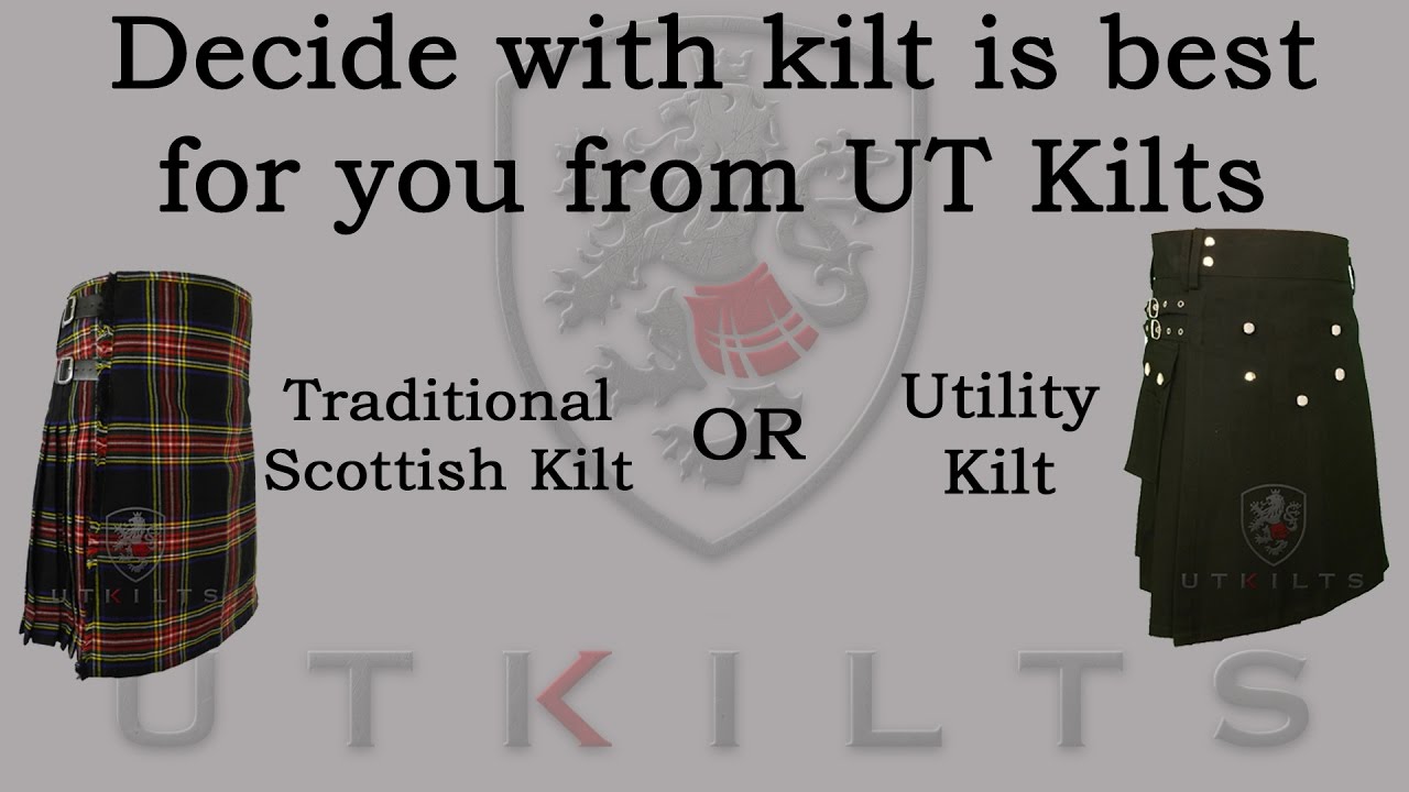 Decide Which Kilt is Best for You