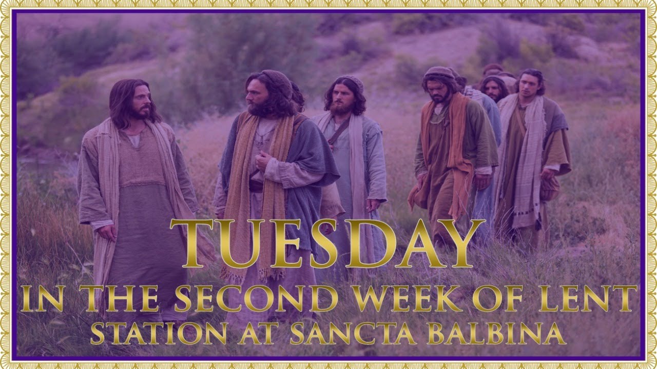 The Daily Mass: Tuesday II in Lent