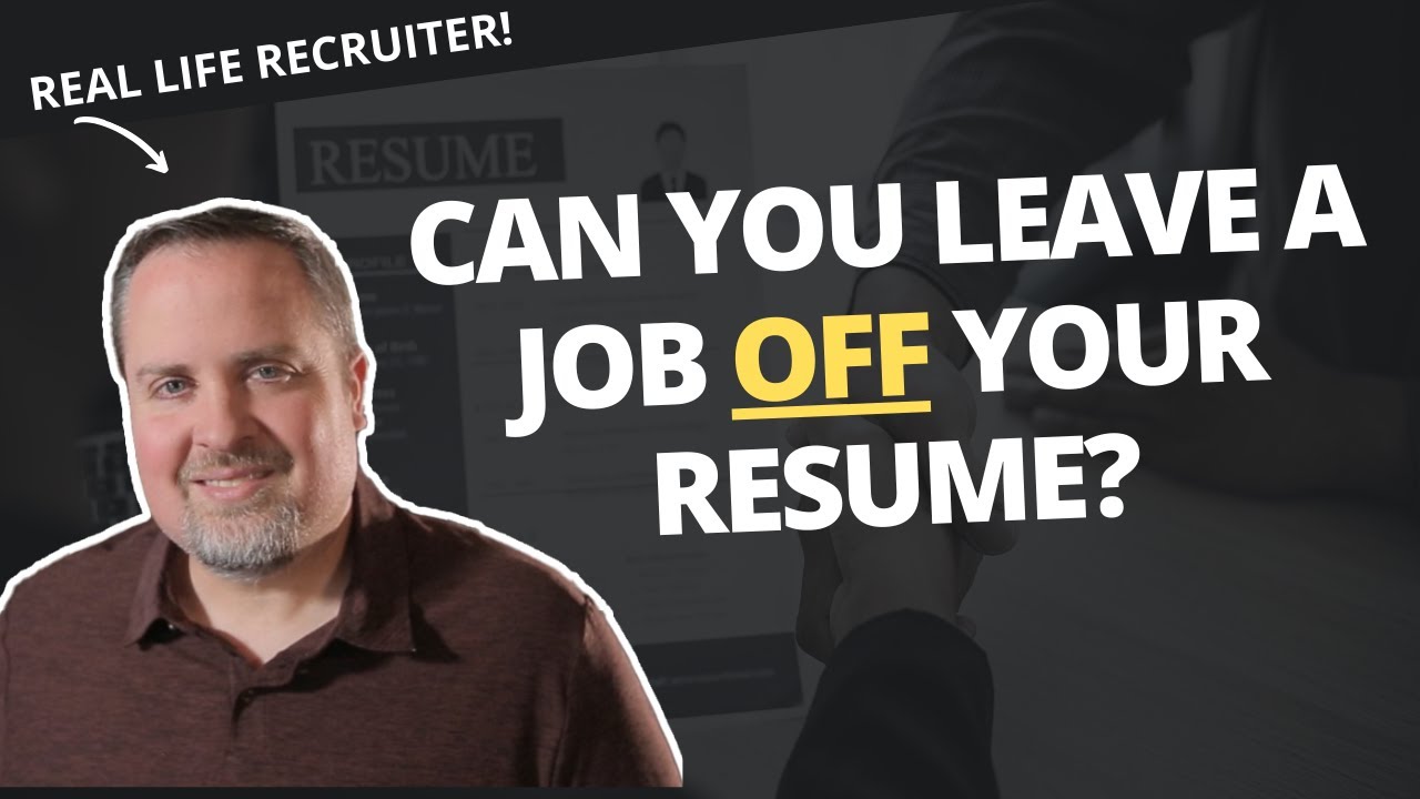 Is It Okay To Leave A Job OFF Your Resume?