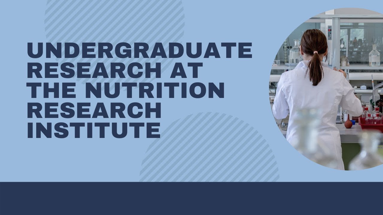 Undergraduate Research at the UNC Nutrition Research Institute