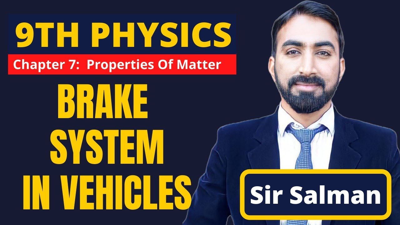 9th Class | Physics | Chapter 7 | Properties of Matter | Break System in Vehicles | Unit 7  | Lec.08