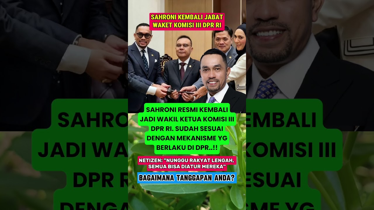 SAHRONI KEMBALI JABAT WAKIL KETUA KOMISI III DPR ‼️