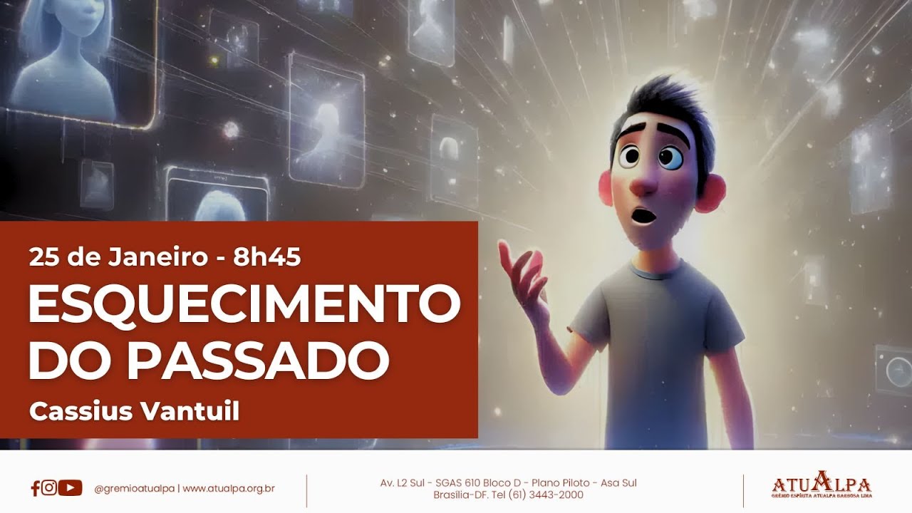 Esquecimento do passado | Cassius Vantuil, dia 25/01
