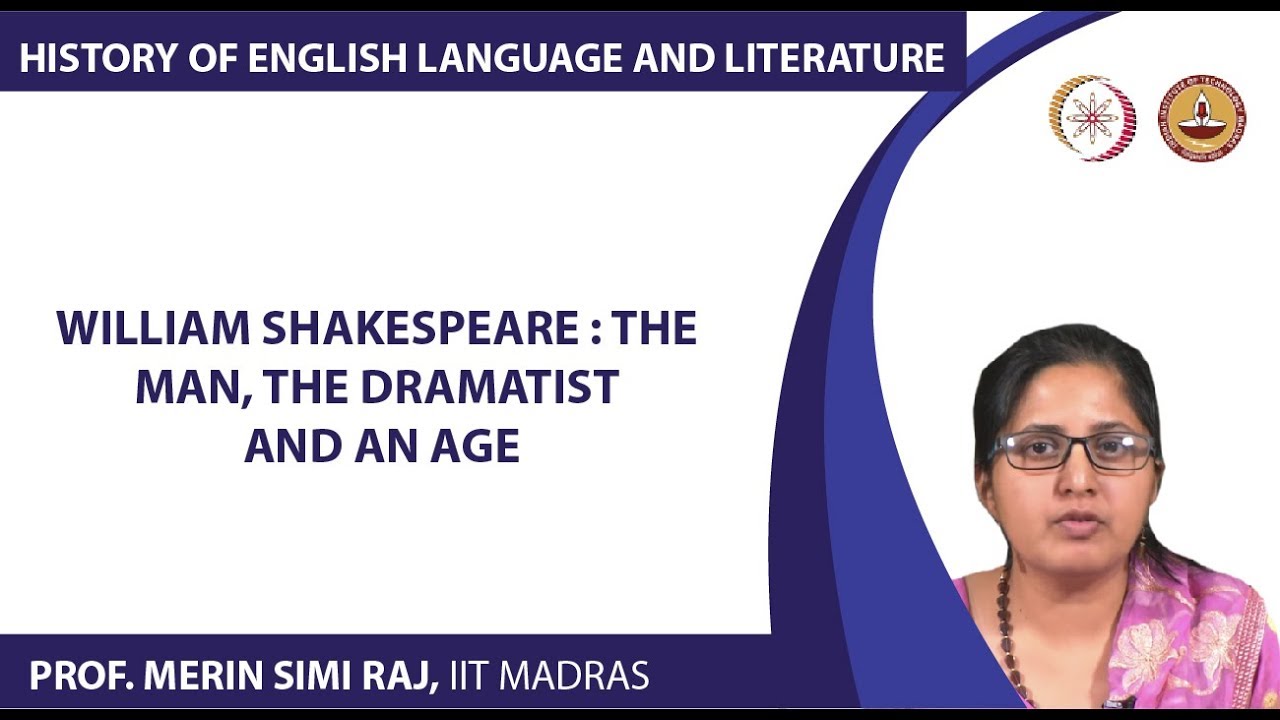 William Shakespeare : The Man, the Dramatist and an Age