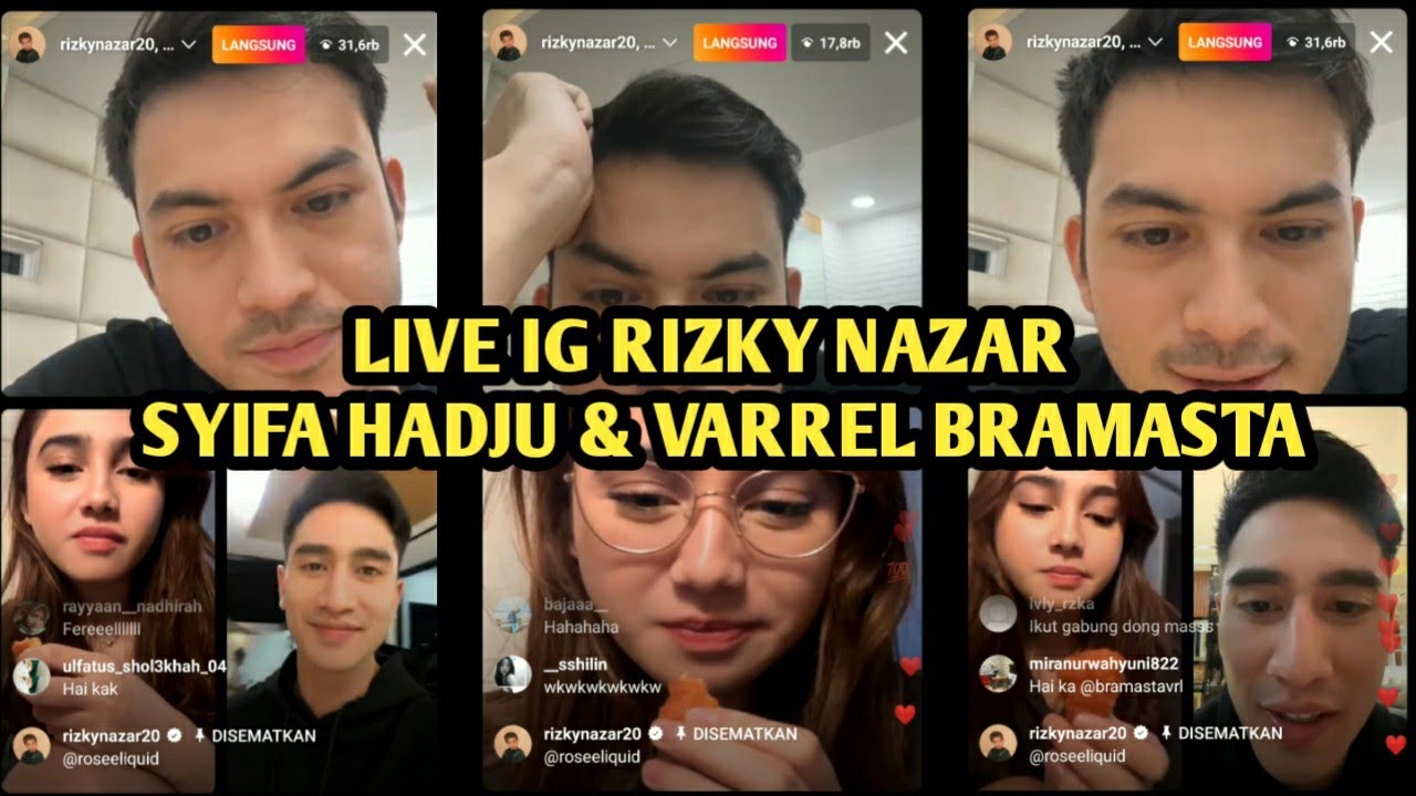 LIVE IG RIZKY NAZAR + SYIFA HADJU + VARREL BRAMASTA 14 November 2022 PART 2
