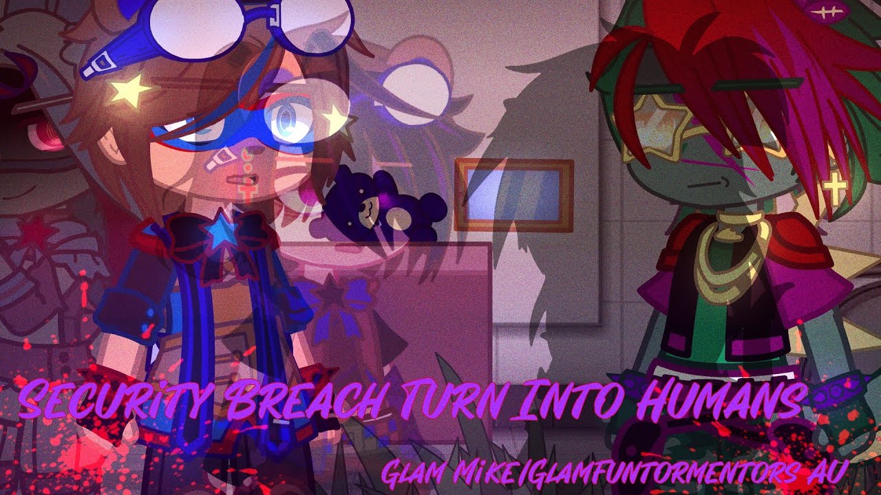 Security Breach Animatronics turn Into Human?||GlamMike AU||Original||Security Breach||Gacha Club