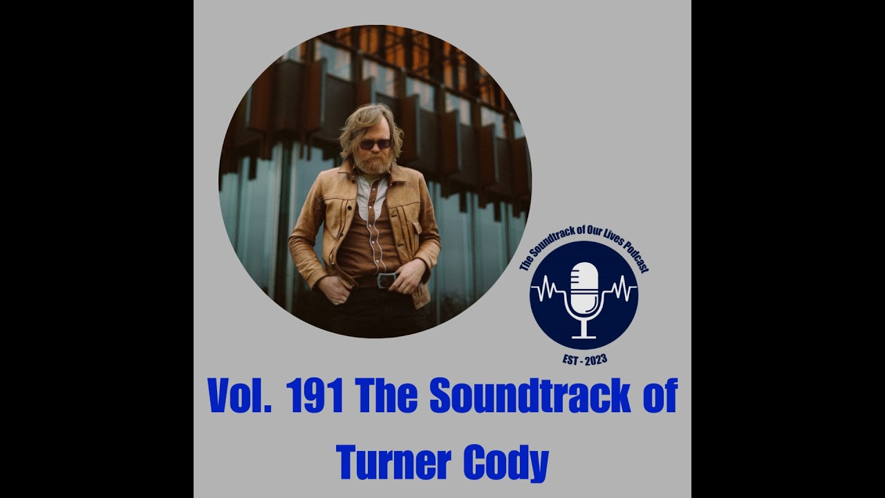Vol. 191 The Soundtrack of Turner Cody