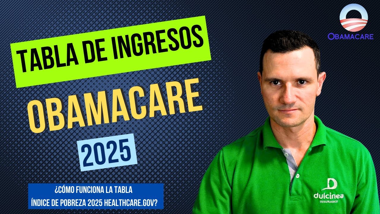 &iquest;Cu&aacute;nto necesitas ganar para obtener OBAMACARE en 2025? Tabla de Ingresos de Obamacare ACTUALIZADA.
