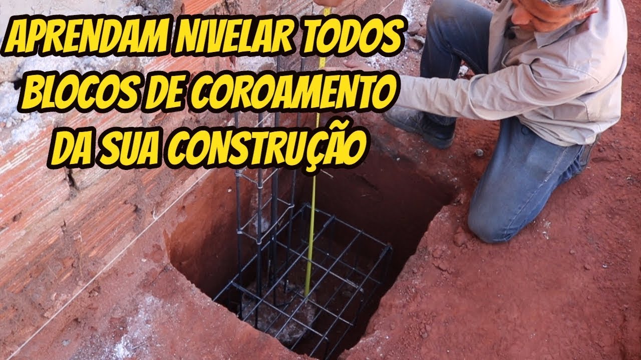 APRENDAM NIVELAR TODOS OS BLOCOS DE COROAMENTO DA SUA CONSTRUÇÃO