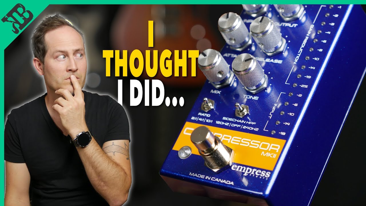 Do You REALLY Understand Compressors? | Empress Compressor MkII | Gear Corner