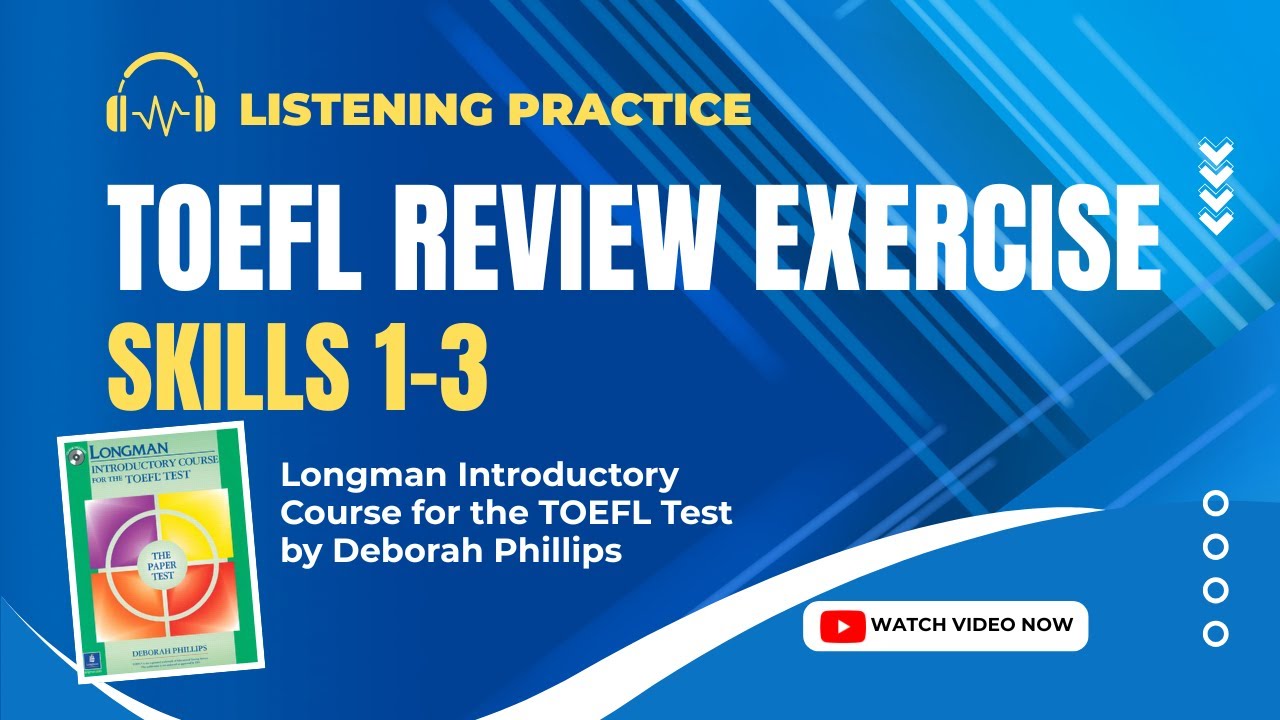 TOEFL Review Exercise skills 1-3 Listening Longman Introductory