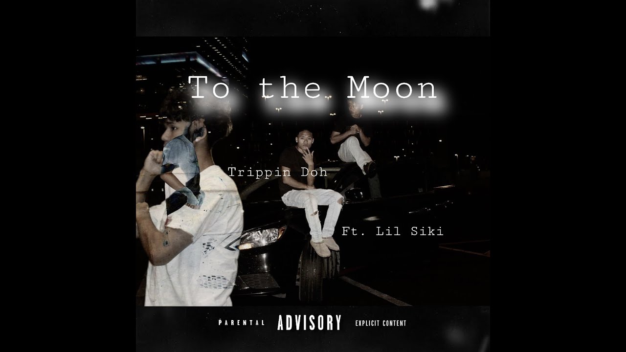 Trippin Doh - To the Moon Ft. Lil Siki [ Official MV]