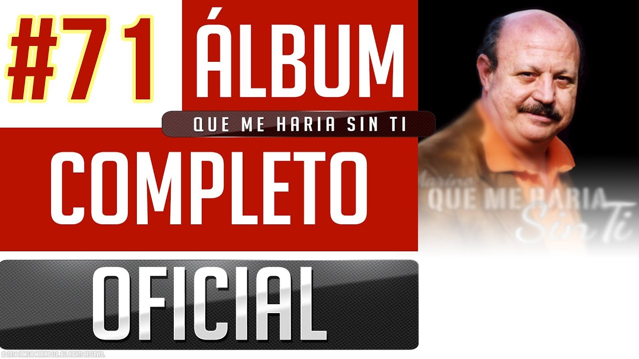 Marino #71 - Que Me Haria Sin Ti [Album Completo Oficial]